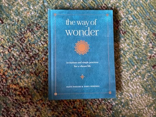The Way of Wonder by Patti Pagliei & John Simpson