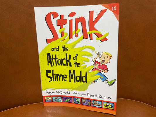 Stink and The Attack of the Slime Mold by Megan McDonald