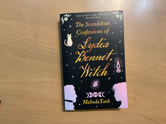 The Scandalous Confessions of Lydia Bennet, Witch by Melinda Taub