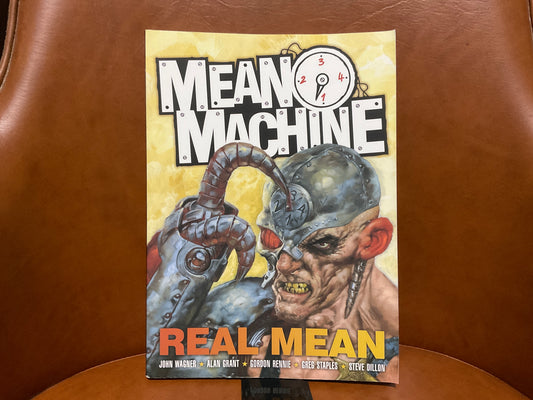 Mean Machine: Real Mean by John Wagner, Alan Grant, Gordon Rennie, Greg Staples and Steve Dillon