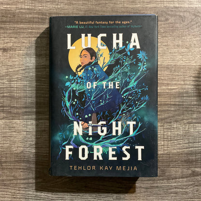 Lucha of the Night Forest by Tehlor Kay Mejia
