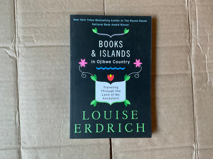 Books & Islands in Ojibwe Country by Louise Erdrich