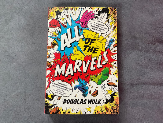 All of the Marvels by Douglas Wolk