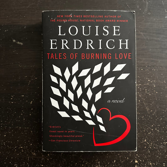 Tales of Burning Love by Louise Erdrich