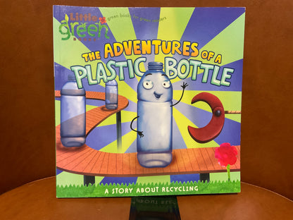 The Adventures of a Plastic Bottle by Alison Inches