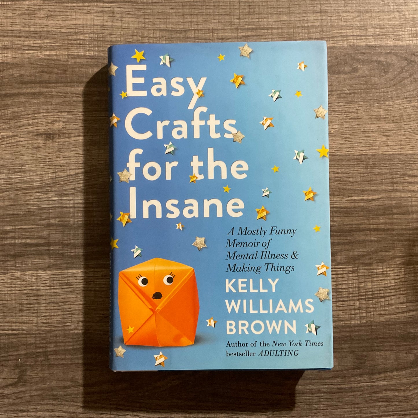 Easy Crafts for the Insane by Kelly Williams Brown