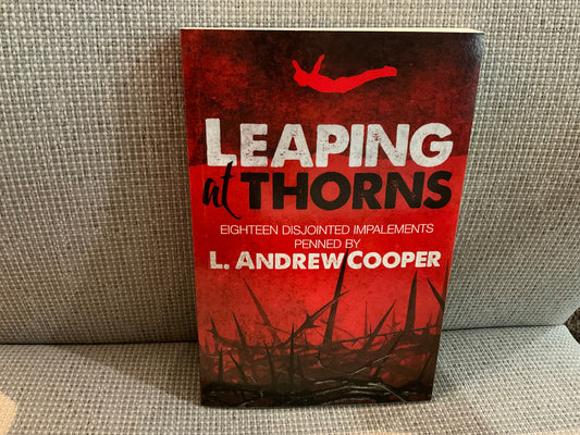 Leaping at Thorns by L. Andrew Cooper