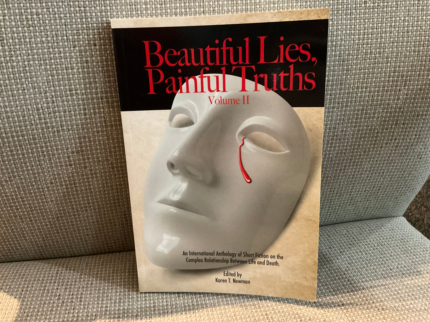 Beautiful Lies, Painful Truths (Volume II) edited by Karen T. Newman