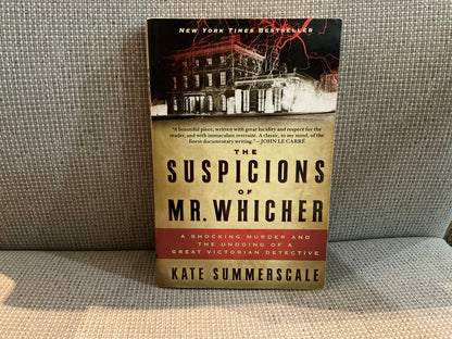 The Suspicions of Mr. Whicher by Kate Summerscale