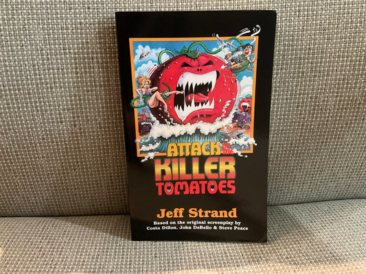 Attack of the Killer Tomatoes by Jeff Strand