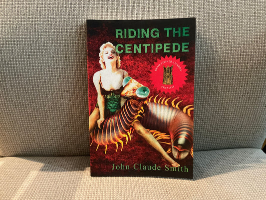 Riding the Centipede by John Claude Smith