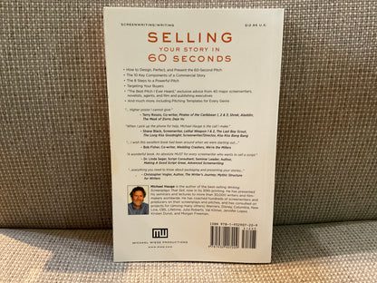 Selling Your Story in 60 Seconds by Michael Hauge