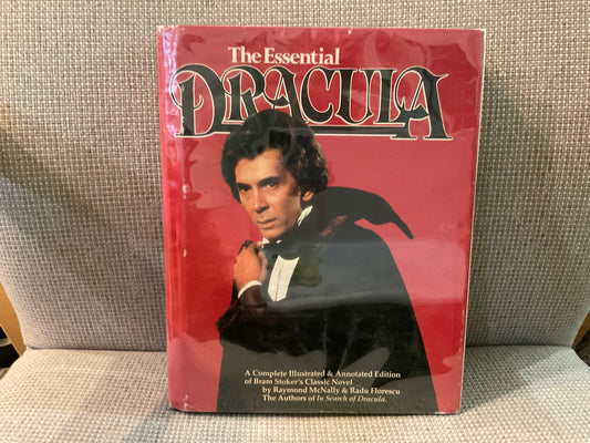 The Essential Dracula: A Complete Illustrated & Annotated Edition of Bram Stoker’s Classic Novel