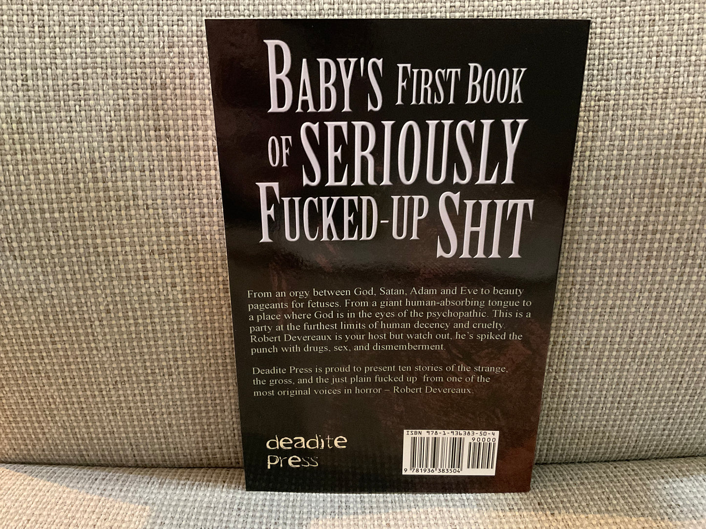 Baby’s First Book of Seriously Fucked-Up Shit by Robert Devereaux