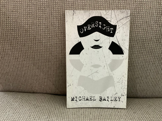 Oversight by Michael Bailey