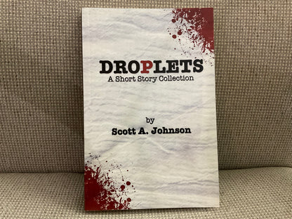 Droplets: A Short Story Collection by Scott A. Johnson