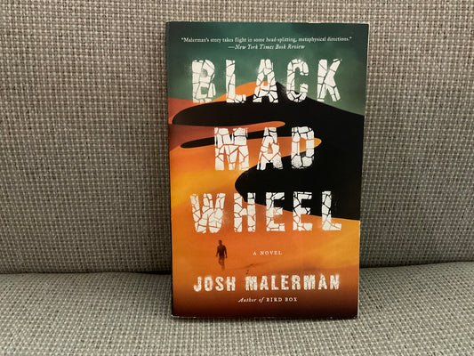 Black Mad Wheel by Josh Malerman