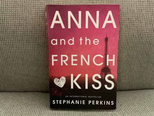 Anna and the French Kiss by Stephanie Perkins