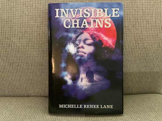 Invisible Chains by Michelle Renee Lane