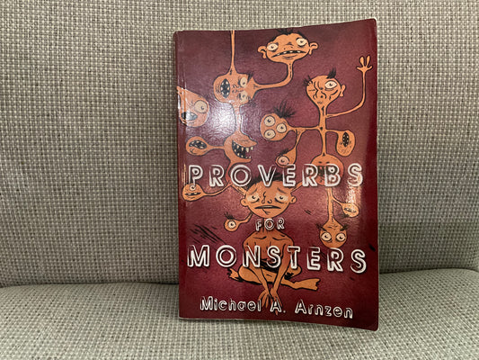 Proverbs for Monsters by Michael A. Arnzen