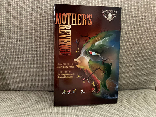 Mother’s Revenge edited by Cin Ferguson and Broos Campbell