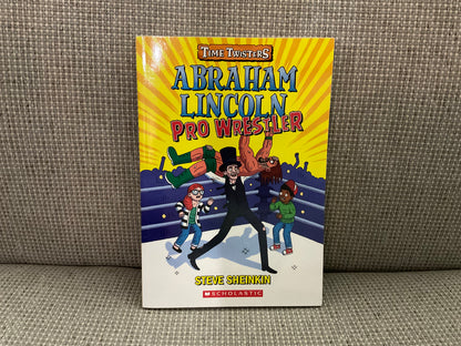 Abraham Lincoln: Pro Wrestler by Steve Sheinkin