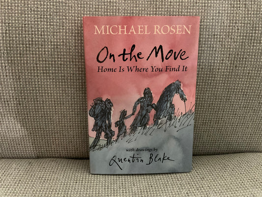 On The Move: Home Is Where You Find It by Michael Rosen