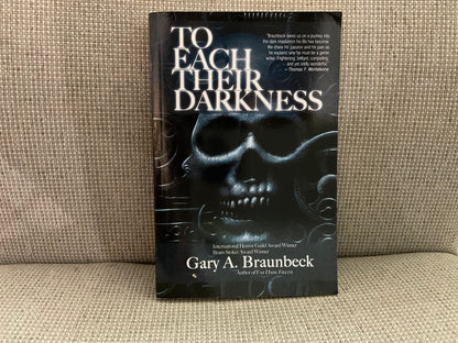 To Each Their Darkness by Gary A. Braunbeck