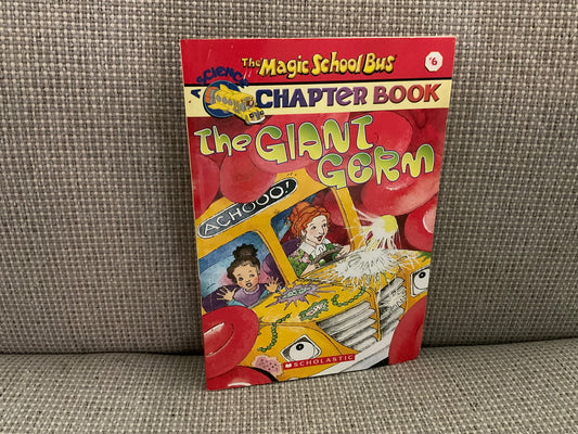 The Magic School Bus: The Giant Germ by Anne Capeci