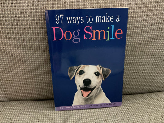 97 Ways to Make a Dog Smile by Jenny Langbehn