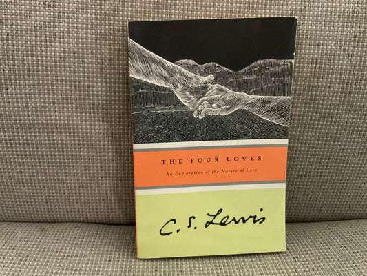 The Four Loves by C. S. Lewis