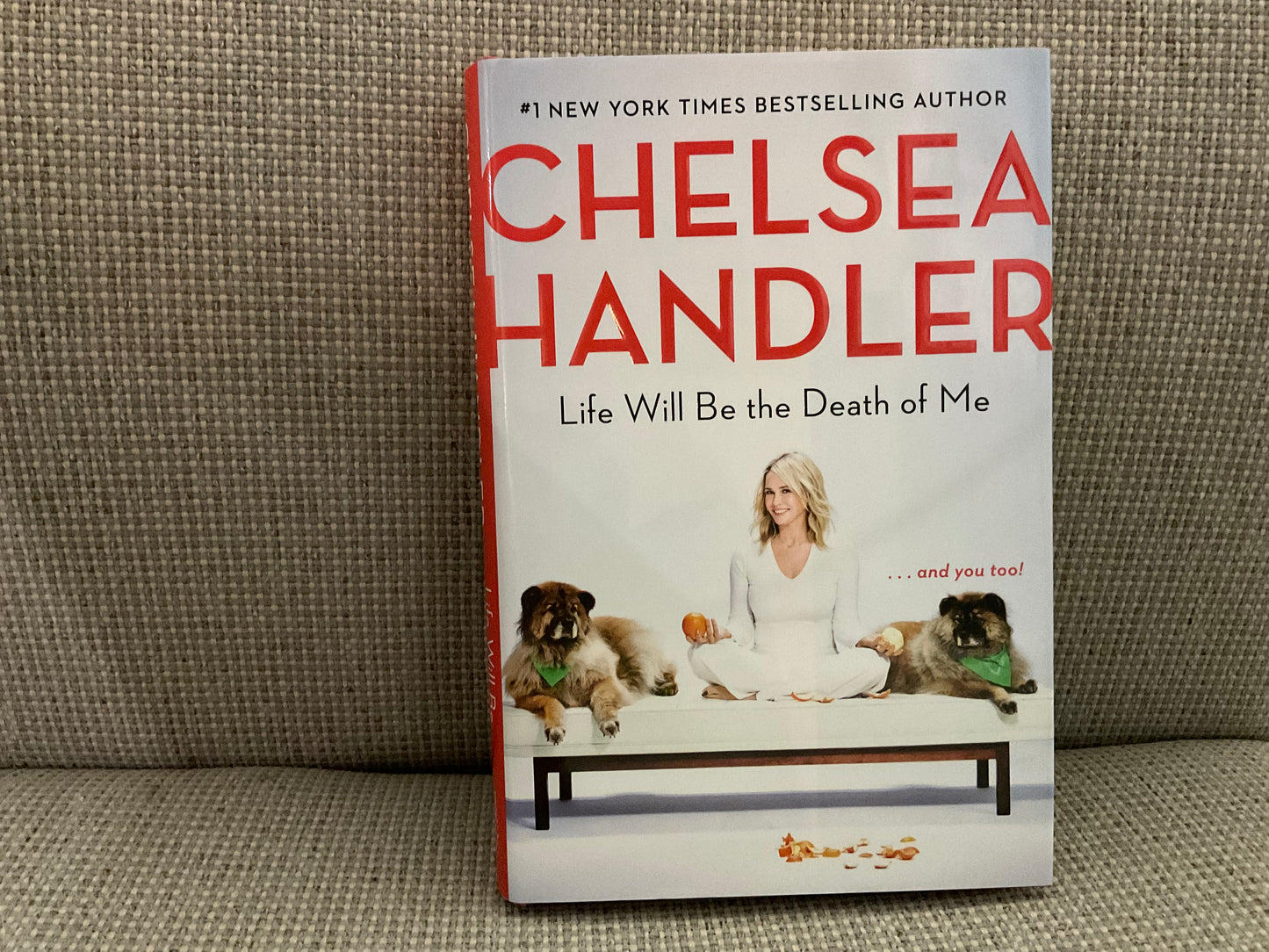 Life Will Be the Death of Me by Chelsea Handler