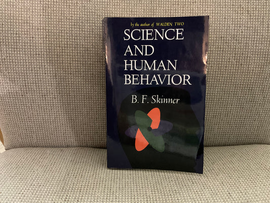 Science and Human Behavior by B. F. Skinner