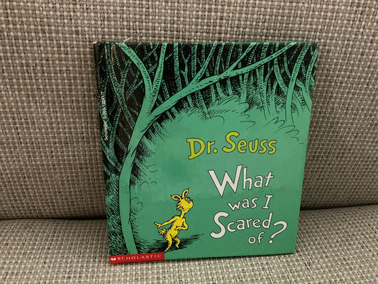 What Was I Scared Of? By Dr. Seuss