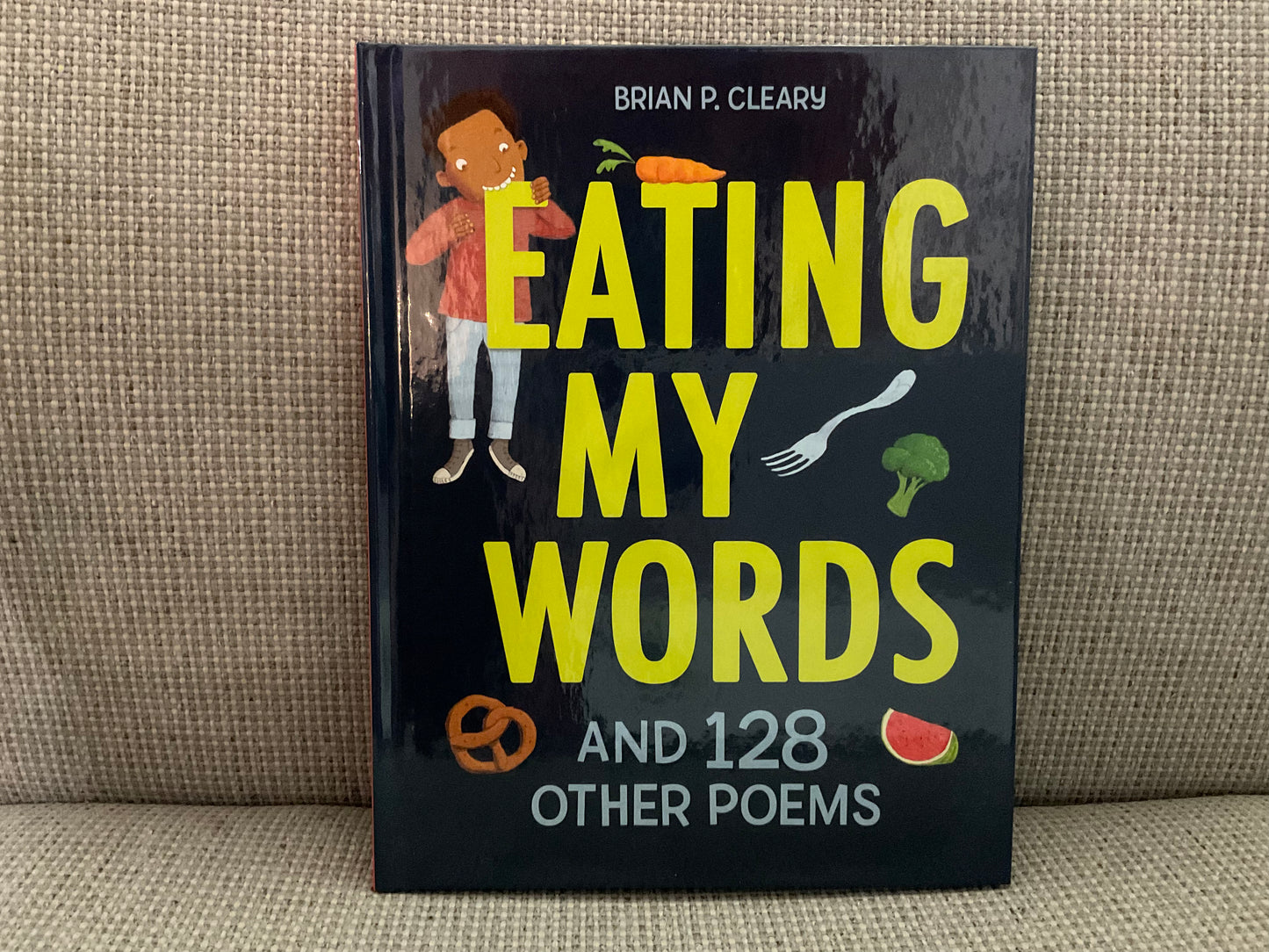 Eating My Words and 128 Other Poems by Brian P. Cleary