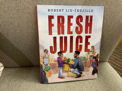 Fresh Juice by Robert Liu-Trujillo