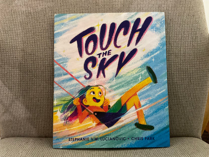 Touch the Sky by Stephanie V. W. Lucianovic and Chris Park