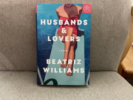 Husbands & Lovers by Beatriz Williams