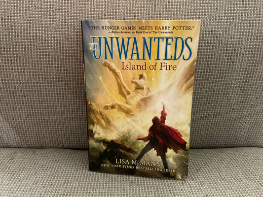 The Unwanted Island of Fire by Lisa McMann