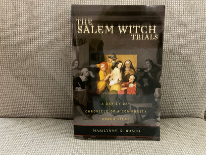 The Salem Witch Trials by Marilynne K. Roach