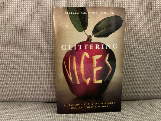 Glittering Vices by Rebecca Konyndyk DeYoung