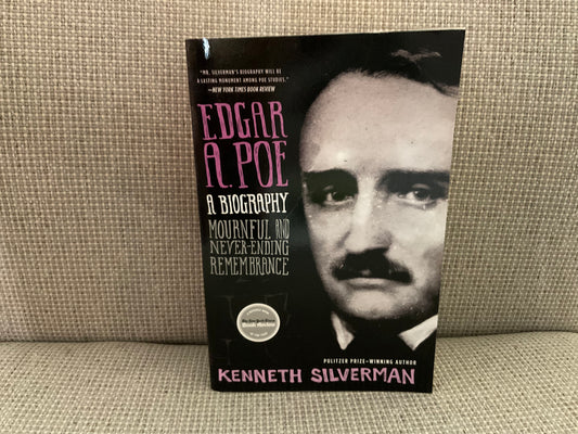 Edgar A Poe: A Biography by Kenneth Silverman