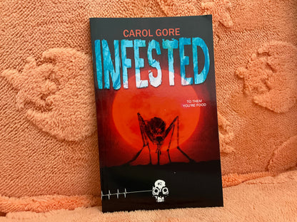 Infested by Carol Gore