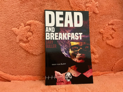 Dead and Breakfast by Gary Buller