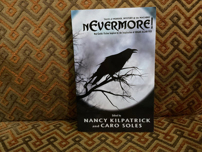 Nevermore! Tales of Murder, Mystery and the Macabre edited by Nancy Kilpatrick and Caro Soles