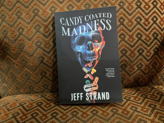 Candy Coated Madness by Jeff Strand