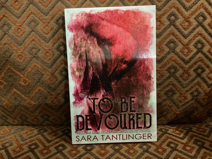 To Be Devoured by Sara Tantlinger