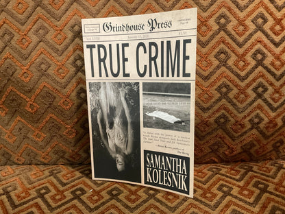 True Crime by Samantha Kolesnik