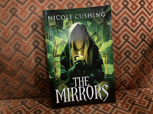 The Mirrors by Nicole Cushing