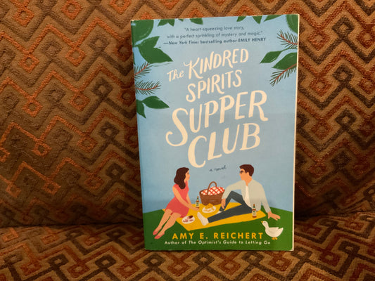 The Kindred Spirits Supper Club by Amy E. Reichert